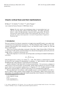 Chaotic Vortical Flows and Their Manifestations