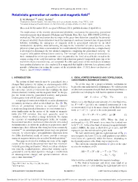Relativistic Generation of Vortex and Magnetic Fielda) S