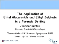 The Application of Ethyl Glucuronide and Ethyl Sulphate