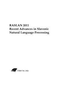 RASLAN 2011 Recent Advances in Slavonic Natural Language Processing