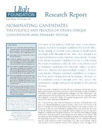 Research Report Report Number 704, November 2011 Nominating Candidates the Politics and Process of Utah’S Unique Convention and Primary System