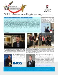 SDSU Aerospace Engineering Volume 1 Issue 1 November 2019 WELCOME to the FIRST ISSUE of OUR NEWSLETTER! Excellence in Teaching Award Congratulations to Dr