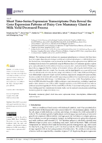 Short Time-Series Expression Transcriptome Data Reveal the Gene Expression Patterns of Dairy Cow Mammary Gland As Milk Yield Decreased Process