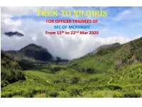 TREK to NILGIRIS for OFFICER TRAINEES of SFC of MCRHRDIT from 15Th to 22Nd Mar 2020