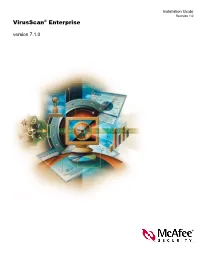 Virusscan Enterprise 7.1.0 Installation Guide