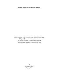 Teaching Design Concepts Through Letterpress a Thesis Submitted To