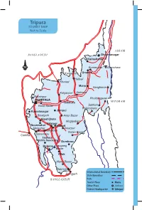 Tripura Tourist Map Not to Scale