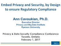 Embed Privacy and Security, by Design to Ensure Regulatory Compliance