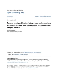 Hydrogen Atom Addition Reactions with Alkenes, Oxidation of Cyclopentadienone, Trifluoroethene and Transport Properties
