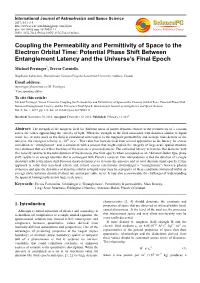 Coupling the Permeability and Permittivity of Space to the Electron Orbital Time: Potential Phase Shift Between Entanglement Latency and the Universe’S Final Epoch