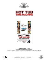 Release Date: March 26, 2010 Running Time: Approximately 93 Minutes Rating: R - for Strong Crude and Sexual Content, Nudity, Drug Use and Pervasive Language