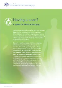 Having a Scan? a Guide for Medical Imaging (ARPANSA)