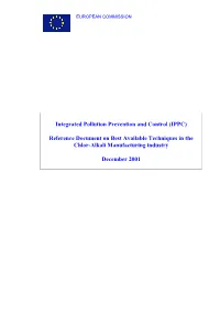 Integrated Pollution Prevention and Control (IPPC) Reference Document on Best Available Techniques in the Chlor-Alkali Manufacturing Industry December 2001