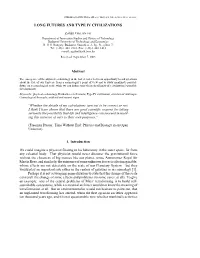 Long Futures and Type Iv Civilizations