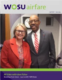Sides with Ann Fisher Weekdays from 10Am - Noon on 89.7 NPR News All Programs Are Subject to Change