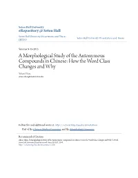 A Morphological Study of the Antonymous Compounds in Chinese: How the Word Class Changes and Why Yihan Zhou Yihan.Zhou@Student.Shu.Edu