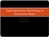 Scanning Electron Microscopy Vs Focused Ion Beam