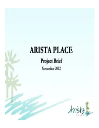 ARISTA PLACE Project Brief November 2012 Project Overview