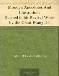 Moody's Anecdotes and Illustrations Related in His Revival Work by The