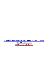 Naruto Shippuden Ultimate Ninja Storm 2 Cheats Ps3 All Characters