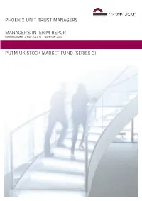 Phoenix Unit Trust Managers Manager's Interim Report