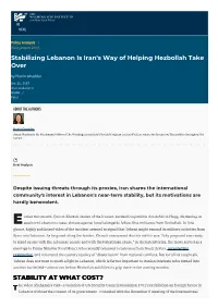 Stabilizing Lebanon Is Iran's Way of Helping Hezbollah Take Over by Hanin Ghaddar