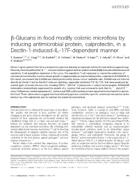 B-Glucans in Food Modify Colonic Microflora by Inducing Antimicrobial Protein, Calprotectin, in a Dectin-1-Induced-IL-17F-Dependent Manner