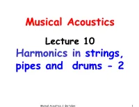 Musical Acoustics Harmonics in Strings, Pipes and Drums