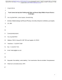 Trunk Control During Gait: Walking with Wide and Narrow Step Widths Present Distinct 4 Challenges 5 6 Hai-Jung Steffi Shih, James Gordon, Kornelia Kulig