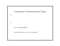 Complements of Nondeterministic Classes • from P