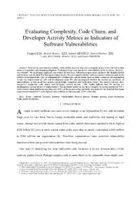 Evaluating Complexity, Code Churn, and Developer Activity Metrics As Indicators of Software Vulnerabilities