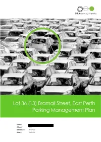 Bramall Street, East Perth GT a Consultants Table 5.5: Alternative Transport Modes 10 Table 5.6: Available Public Parking Within 200M 11
