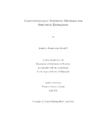 Computationally Intensive Methods for Spectrum Estimation