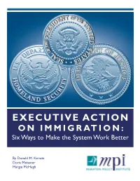 EXECUTIVE ACTION on IMMIGRATION: Six Ways to Make the System Work Better