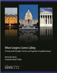 When Congress Comes Calling a Primer on the Principles, Practices, and Pragmatics of Legislative Inquiry