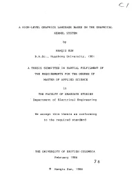 A HIGH-LEVEL GRAPHICS LANGUAGE BASED on the GRAPHICAL KERNEL SYSTEM by HANQIU SUN B . a . S C , Huazhong U N I V E R S I T Y
