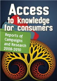 Access to Knowledge for Consumers Reports of Campaigns and Research 2008–2010