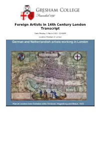 Foreign Artists in 16Th Century London Transcript