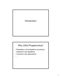 Introduction Why (GIS) Programming?