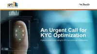 An Urgent Call for KYC Optimization a Global Market Study Calling for KYC Innovation and Collaboration Foreword from the International Regtech Association (IRTA)