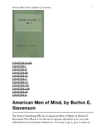 CHAPTER II CHAPTER III CHAPTER IV CHAPTER V CHAPTER VI CHAPTER VII CHAPTER VIII CHAPTER IX CHAPTER X American Men of Mind, by Burton E