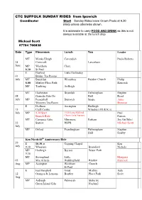 CTC SUFFOLK SUNDAY RIDES from Ipswich Coordinator Start Sunday Rides Leave Crown Pools at 9.30 Sharp Unless Otherwise Shown