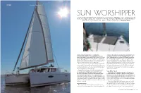 Epitomising the Modern Cruising Catamaran with Two Deck Levels, Living Space to Rival a 60-Foot Monohull and an Ability to Sail