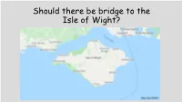 Should There Be Bridge to the Isle of Wight?