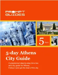 5-Day Athens City Guide a Preplanned Step-By-Step Time Line and City Guide for Athens