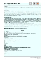 TYRAMINE-RESTRICTED DIET (Sheet 1 of 2) PURPOSE: This Diet Is Intended for Use by Patients Who Are Taking Monoamine Oxidase (MAO) Inhibitors