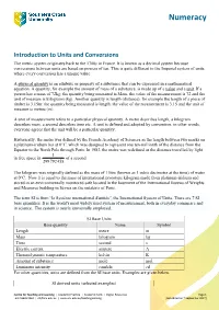 Units and Conversions the Metric System Originates Back to the 1700S in France