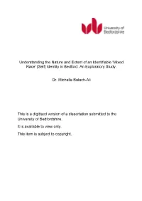 'Mixed Race' [Self] Identity in Bedford: an Exploratory Study. Dr. Mi