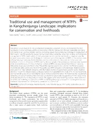 Traditional Use and Management of Ntfps in Kangchenjunga Landscape: Implications for Conservation and Livelihoods Yadav Uprety1*, Ram C