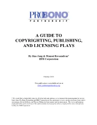 A Guide to Copyrighting, Publishing, and Licensing Plays